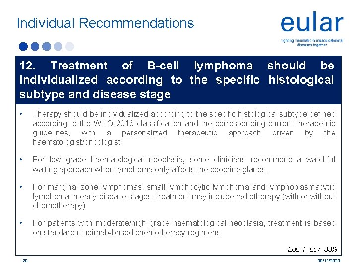 Individual Recommendations 12. Treatment of B-cell lymphoma should be individualized according to the specific