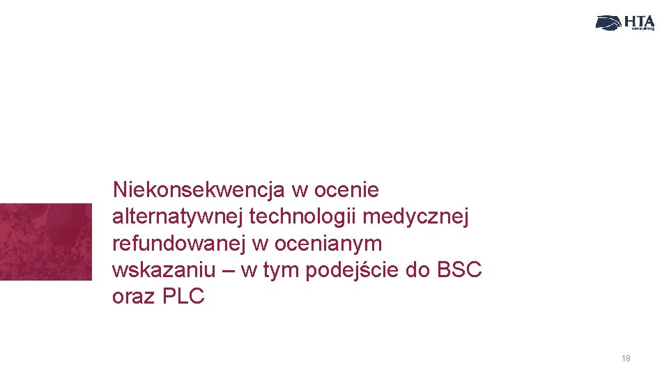 Niekonsekwencja w ocenie alternatywnej technologii medycznej refundowanej w ocenianym wskazaniu – w tym podejście