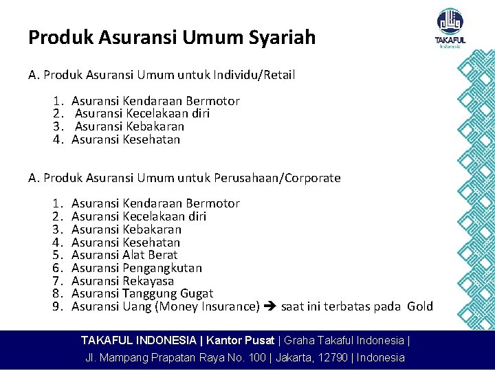Produk Asuransi Umum Syariah A. Produk Asuransi Umum untuk Individu/Retail 1. 2. 3. 4.