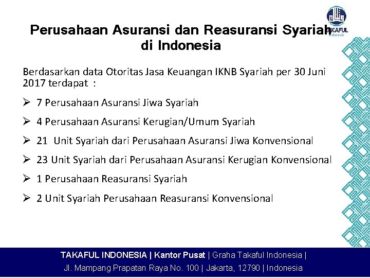 Perusahaan Asuransi dan Reasuransi Syariah di Indonesia Berdasarkan data Otoritas Jasa Keuangan IKNB Syariah