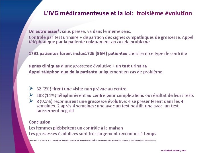L’IVG médicamenteuse et la loi: troisième évolution Un autre essai*, sous presse, va dans