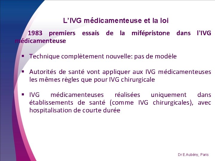 L’IVG médicamenteuse et la loi 1983 premiers essais de la mifépristone dans l'IVG médicamenteuse