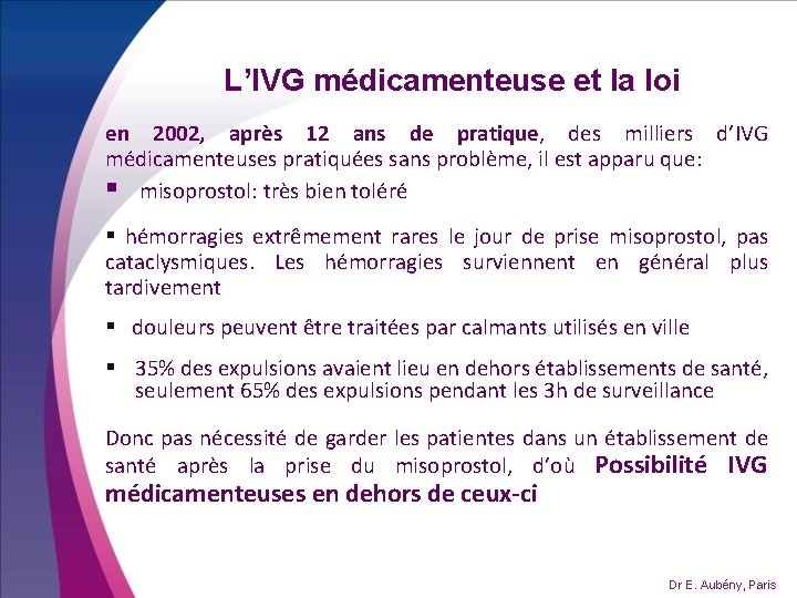 L’IVG médicamenteuse et la loi en 2002, après 12 ans de pratique, des milliers
