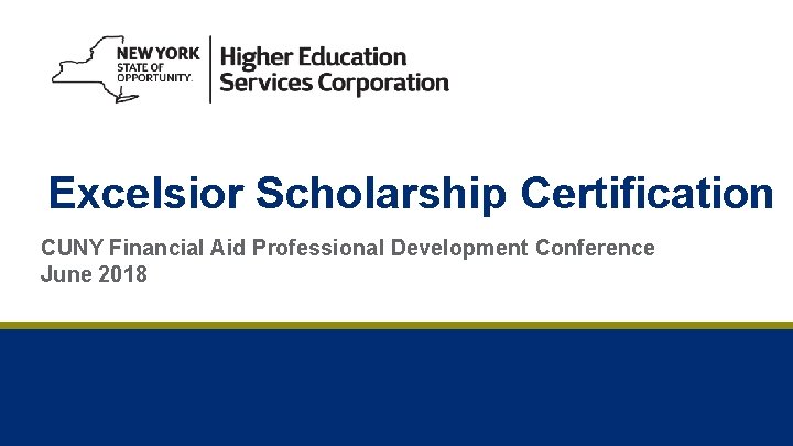 Excelsior Scholarship Certification CUNY Financial Aid Professional Development Conference June 2018 