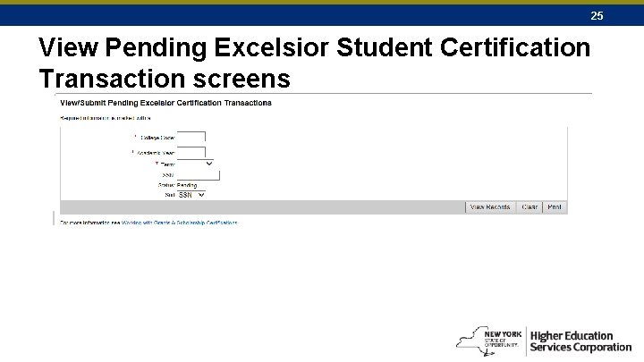 25 View Pending Excelsior Student Certification Transaction screens 