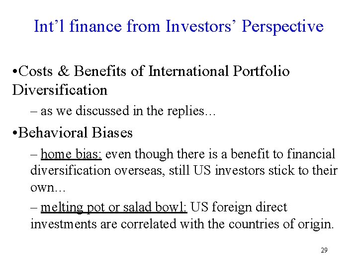 Int’l finance from Investors’ Perspective • Costs & Benefits of International Portfolio Diversification –