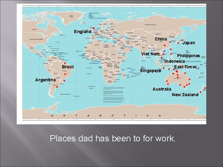 England China Viet Nam Brazil Singapore Japan Philippines Indonesia East Timor Argentina Australia New