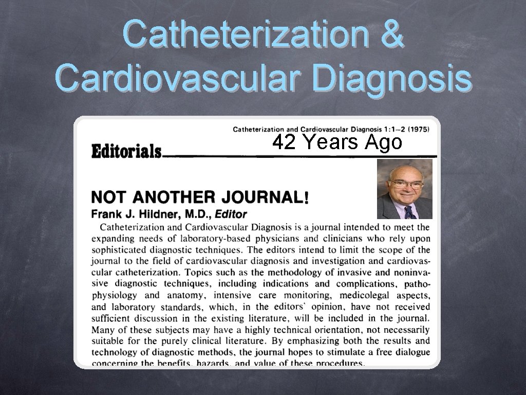 Catheterization & Cardiovascular Diagnosis 42 Years Ago 