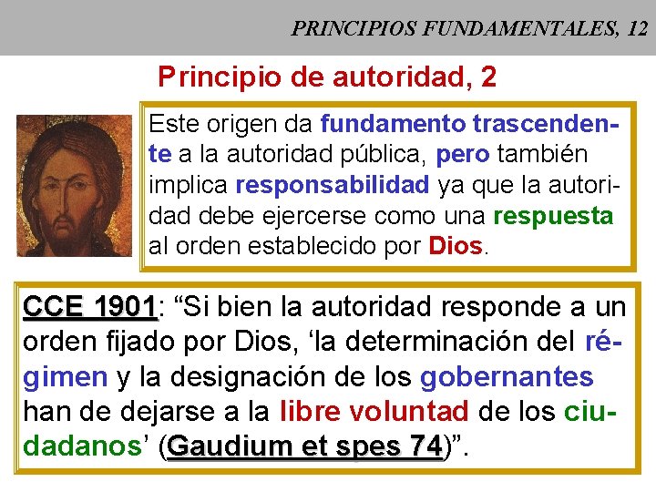 PRINCIPIOS FUNDAMENTALES, 12 Principio de autoridad, 2 Este origen da fundamento trascendente a la