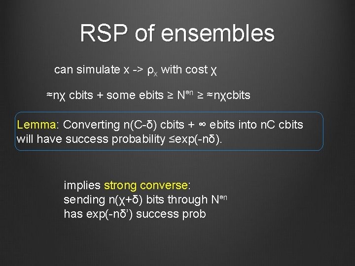 RSP of ensembles can simulate x -> ρx with cost χ ≈nχ cbits +