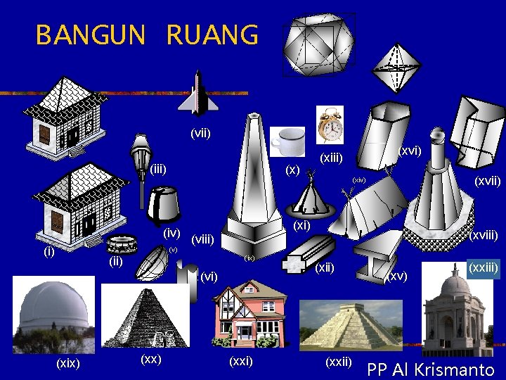 BANGUN RUANG (vii) (iii) (xvii) (xiv) (xi) (iv) (viii) (xvi) (xiii) (xviii) (v) (ii)