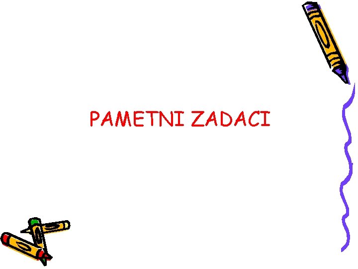 PAMETNI ZADACI 