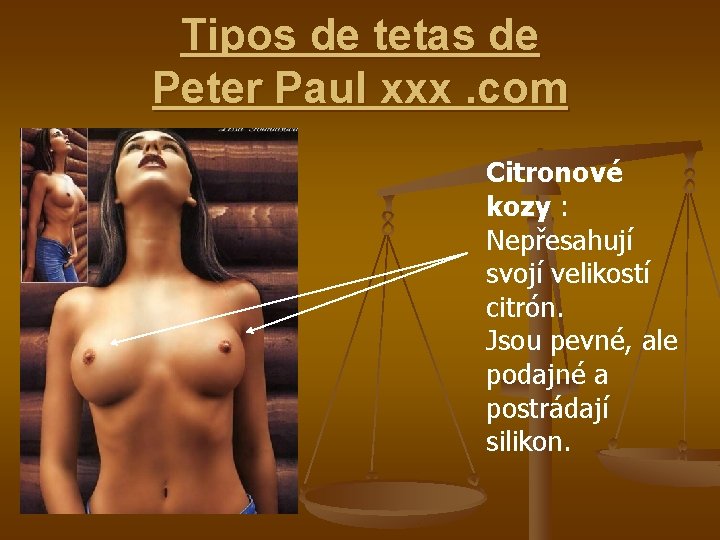 Tipos de tetas de Peter Paul xxx. com Citronové kozy : Nepřesahují svojí velikostí