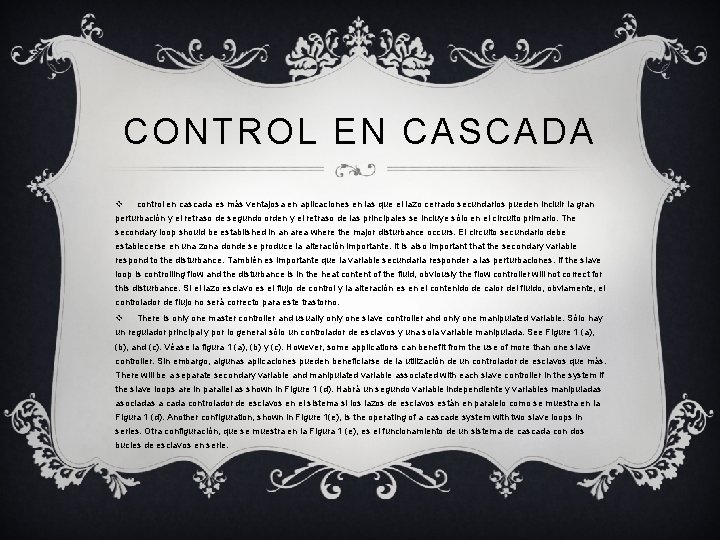 CONTROL EN CASCADA v control en cascada es más ventajosa en aplicaciones en las