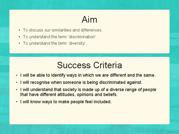 Aim • To discuss our similarities and differences. • To understand the term ‘discrimination’.