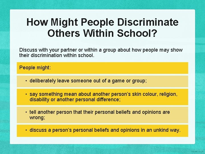 How Might People Discriminate Others Within School? Discuss with your partner or within a