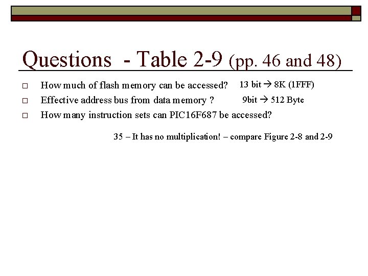 Questions - Table 2 -9 (pp. 46 and 48) o o o How much