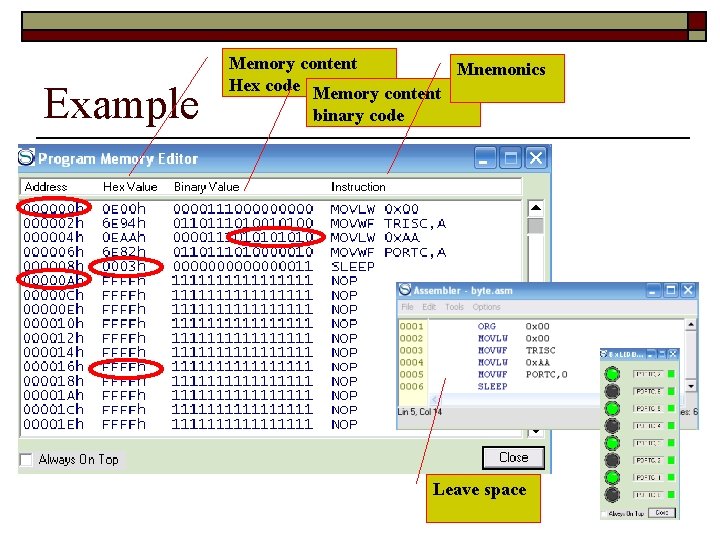 Example Memory content Mnemonics Hex code Memory content binary code Leave space 