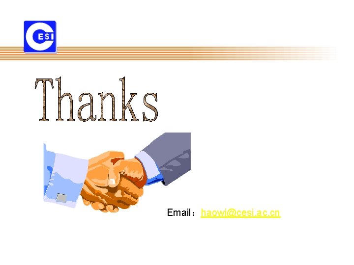 Email:haowj@cesi. ac. cn 2020/11/9 信息产业部电子 业标准化研究所 24 Email:haowj@cesi. ac. cn 2020/11/9 信息产业部电子 业标准化研究所 24