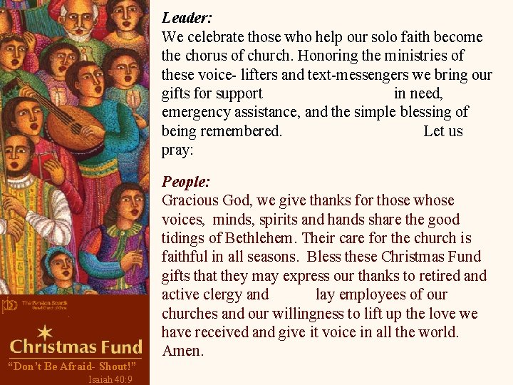 Leader: We celebrate those who help our solo faith become the chorus of church.