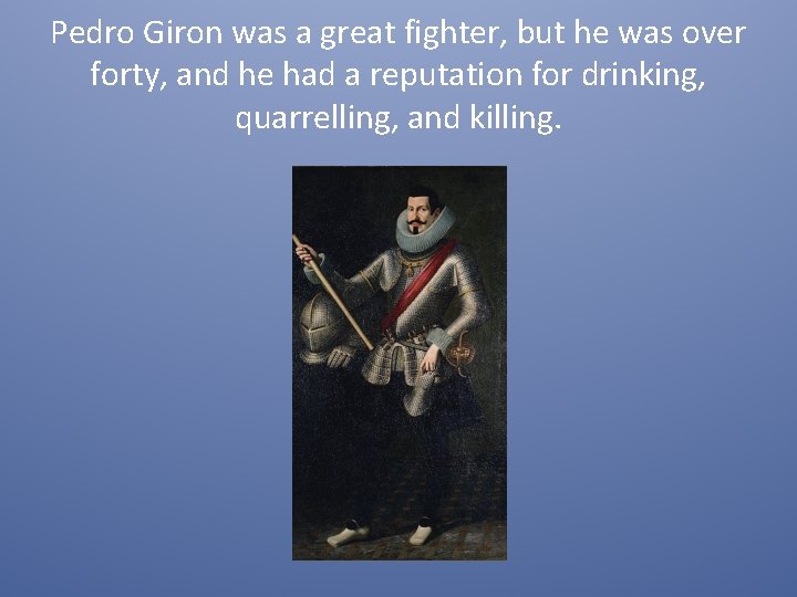 Pedro Giron was a great fighter, but he was over forty, and he had