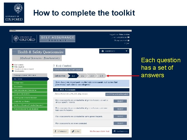 How to complete the toolkit Each question has a set of answers How to complete the toolkit Each question has a set of answers