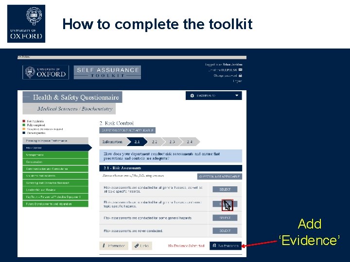How to complete the toolkit Add ‘Evidence’ How to complete the toolkit Add ‘Evidence’
