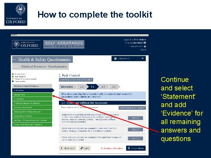 How to complete the toolkit Continue and select ‘Statement’ and add ‘Evidence’ for all How to complete the toolkit Continue and select ‘Statement’ and add ‘Evidence’ for all
