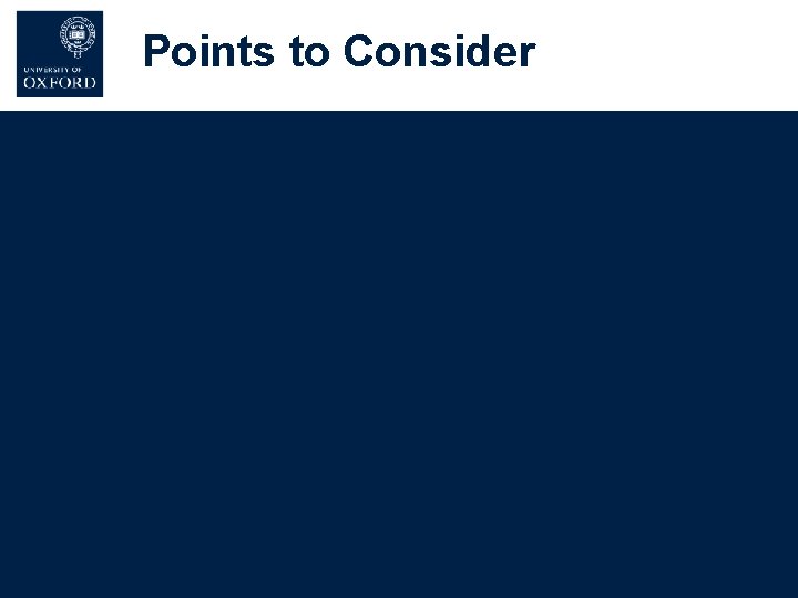 Points to Consider Points to Consider