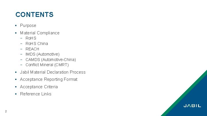 CONTENTS § Purpose § Material Compliance - Ro. HS China REACH IMDS (Automotive) CAMDS