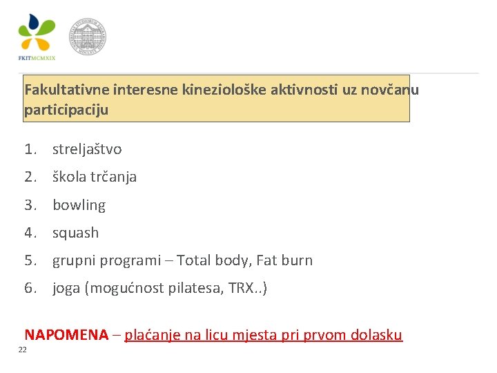 Fakultativne interesne kineziološke aktivnosti uz novčanu participaciju 1. streljaštvo 2. škola trčanja 3. bowling