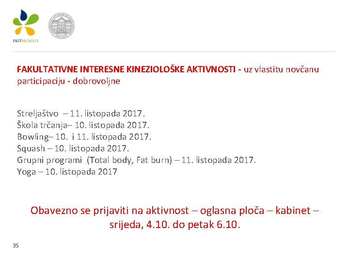 FAKULTATIVNE INTERESNE KINEZIOLOŠKE AKTIVNOSTI - uz vlastitu novčanu participaciju - dobrovoljne Streljaštvo – 11.