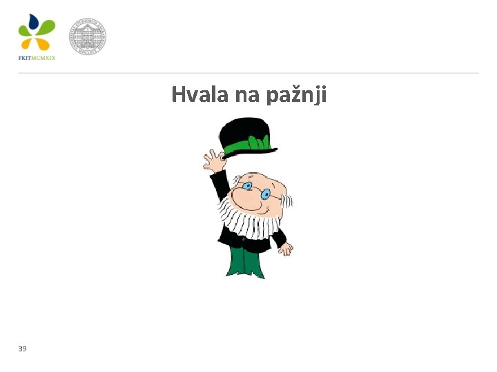 Hvala na pažnji 39 