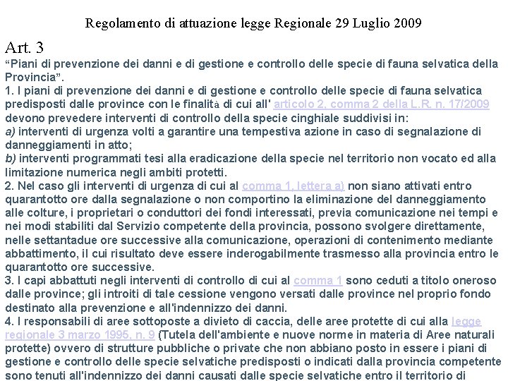 Regolamento di attuazione legge Regionale 29 Luglio 2009 Art. 3 “Piani di prevenzione dei