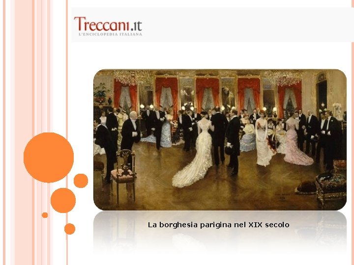 La borghesia parigina nel XIX secolo La borghesia parigina nel XIX secolo