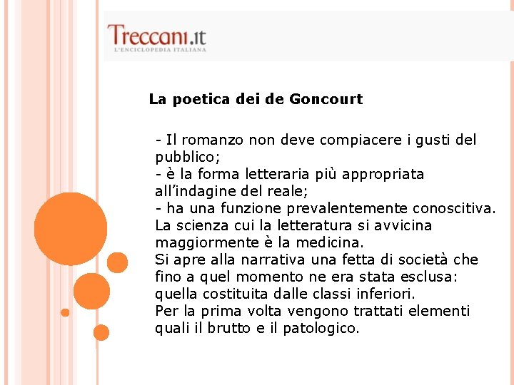 La poetica dei de Goncourt - Il romanzo non deve compiacere i gusti del La poetica dei de Goncourt - Il romanzo non deve compiacere i gusti del