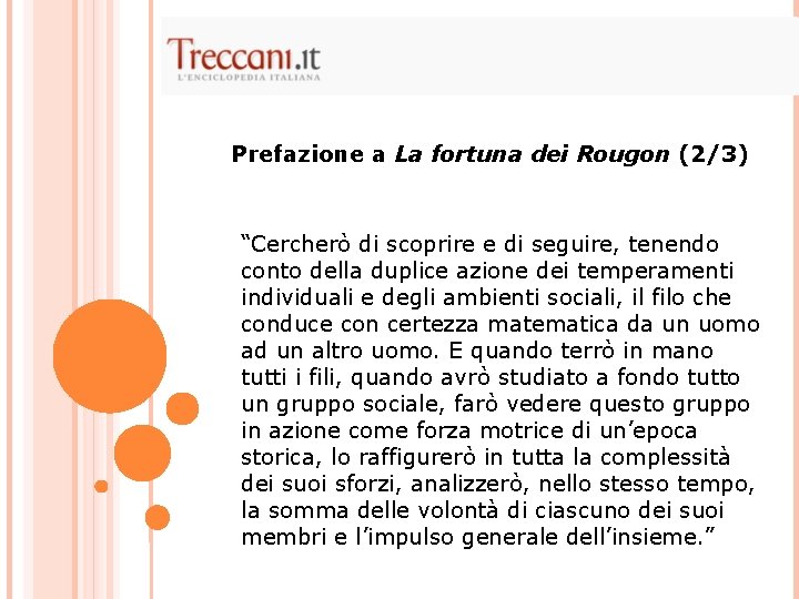 Prefazione a La fortuna dei Rougon (2/3) “Cercherò di scoprire e di seguire, tenendo Prefazione a La fortuna dei Rougon (2/3) “Cercherò di scoprire e di seguire, tenendo