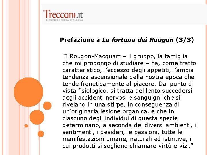 Prefazione a La fortuna dei Rougon (3/3) “I Rougon-Macquart – il gruppo, la famiglia Prefazione a La fortuna dei Rougon (3/3) “I Rougon-Macquart – il gruppo, la famiglia