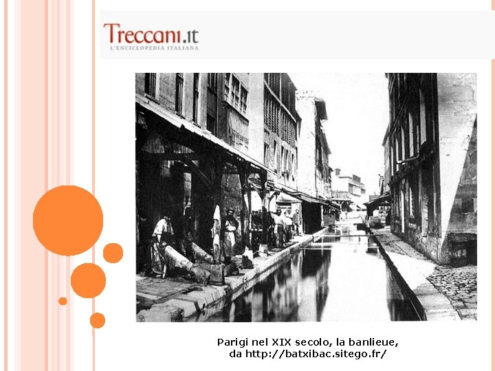 Parigi nel XIX secolo, la banlieue, da http: //batxibac. sitego. fr/ Parigi nel XIX secolo, la banlieue, da http: //batxibac. sitego. fr/