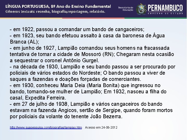 LÍNGUA PORTUGUESA, 8º Ano do Ensino Fundamental Gêneros textuais: resenha, biografia, reportagem, relatório. - LÍNGUA PORTUGUESA, 8º Ano do Ensino Fundamental Gêneros textuais: resenha, biografia, reportagem, relatório. -