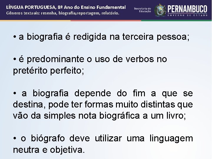 LÍNGUA PORTUGUESA, 8º Ano do Ensino Fundamental Gêneros textuais: resenha, biografia, reportagem, relatório. • LÍNGUA PORTUGUESA, 8º Ano do Ensino Fundamental Gêneros textuais: resenha, biografia, reportagem, relatório. •