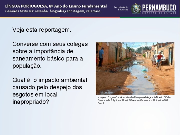 LÍNGUA PORTUGUESA, 8º Ano do Ensino Fundamental Gêneros textuais: resenha, biografia, reportagem, relatório. Veja LÍNGUA PORTUGUESA, 8º Ano do Ensino Fundamental Gêneros textuais: resenha, biografia, reportagem, relatório. Veja