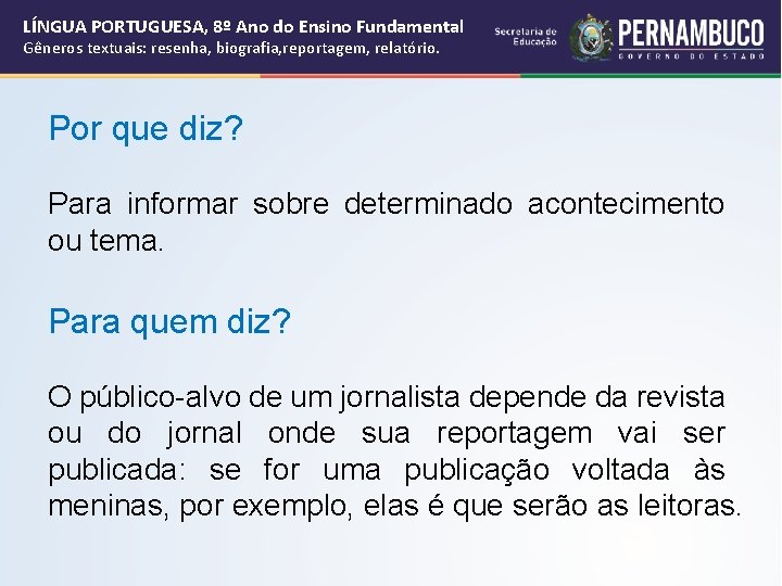 LÍNGUA PORTUGUESA, 8º Ano do Ensino Fundamental Gêneros textuais: resenha, biografia, reportagem, relatório. Por LÍNGUA PORTUGUESA, 8º Ano do Ensino Fundamental Gêneros textuais: resenha, biografia, reportagem, relatório. Por