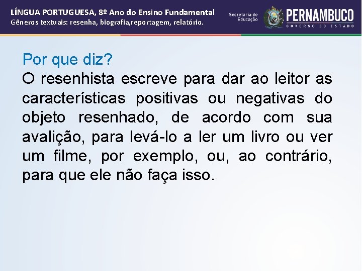 LÍNGUA PORTUGUESA, 8º Ano do Ensino Fundamental Gêneros textuais: resenha, biografia, reportagem, relatório. Por LÍNGUA PORTUGUESA, 8º Ano do Ensino Fundamental Gêneros textuais: resenha, biografia, reportagem, relatório. Por