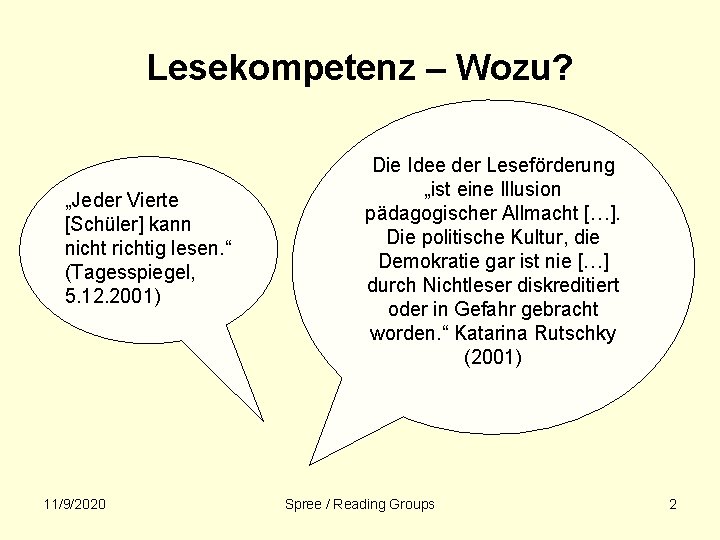 Lesekompetenz – Wozu? „Jeder Vierte [Schüler] kann nicht richtig lesen. “ (Tagesspiegel, 5. 12.