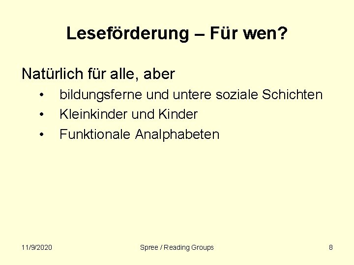 Leseförderung – Für wen? Natürlich für alle, aber • • • 11/9/2020 bildungsferne und