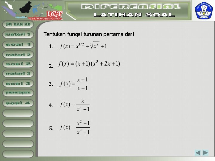 Tentukan fungsi turunan pertama dari 1. 2. 3. 4. 5. 