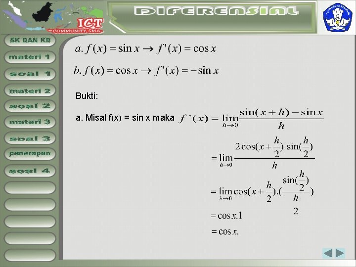 Bukti: a. Misal f(x) = sin x maka 