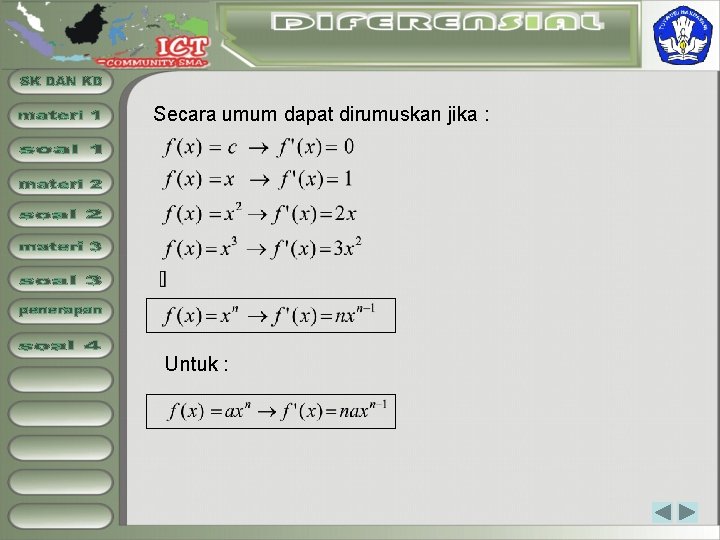 Secara umum dapat dirumuskan jika : Untuk : 