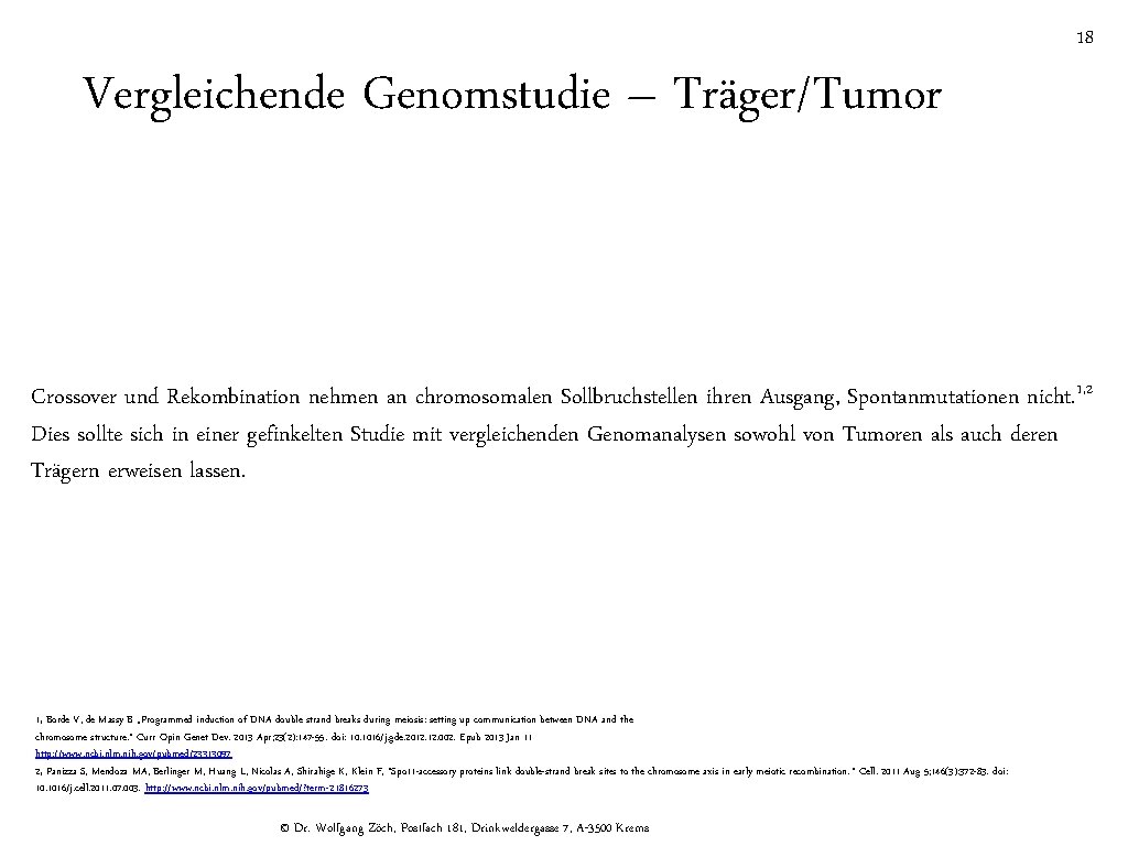 18 Vergleichende Genomstudie – Träger/Tumor Crossover und Rekombination nehmen an chromosomalen Sollbruchstellen ihren Ausgang,